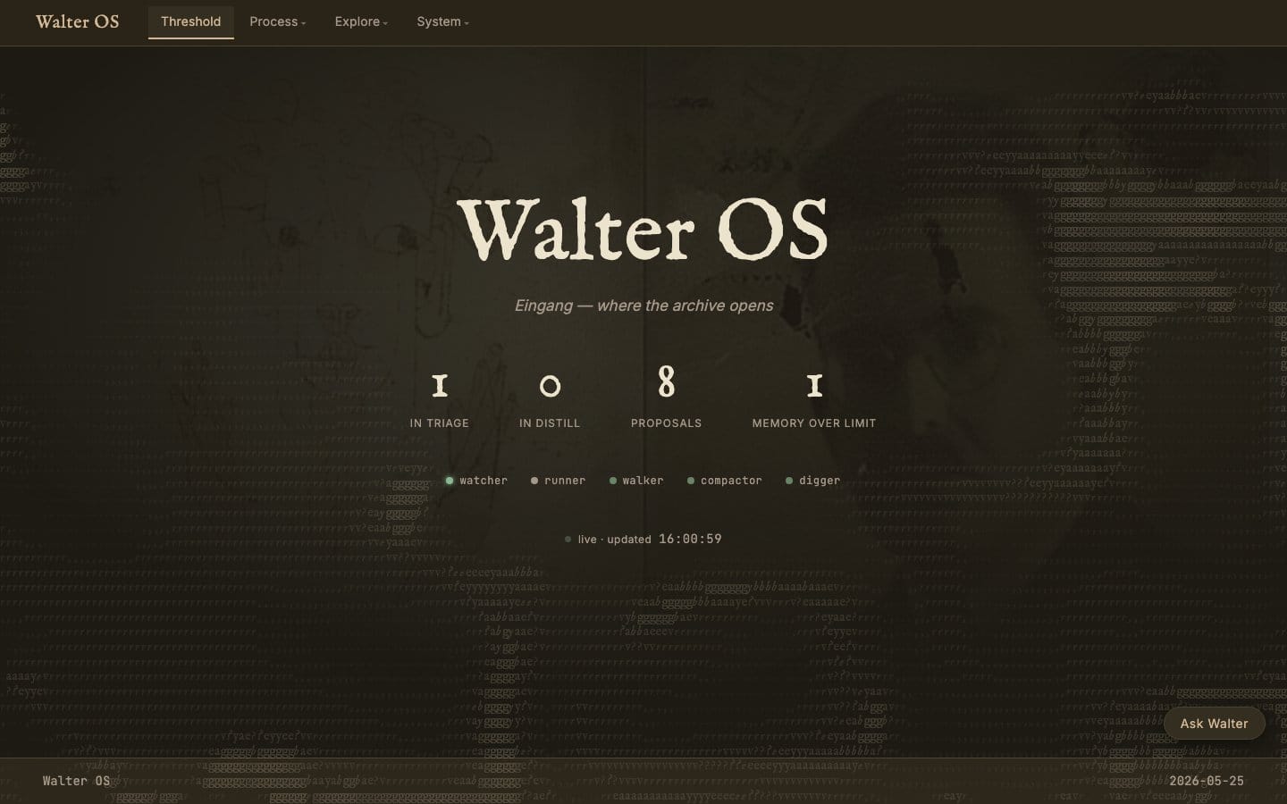 The Walter OS dashboard, a dark interface headed 'Walter OS / Eingang — where the archive opens', with panels for Services, the triage queue, the proposals tray and memory health, above a live change-log table.